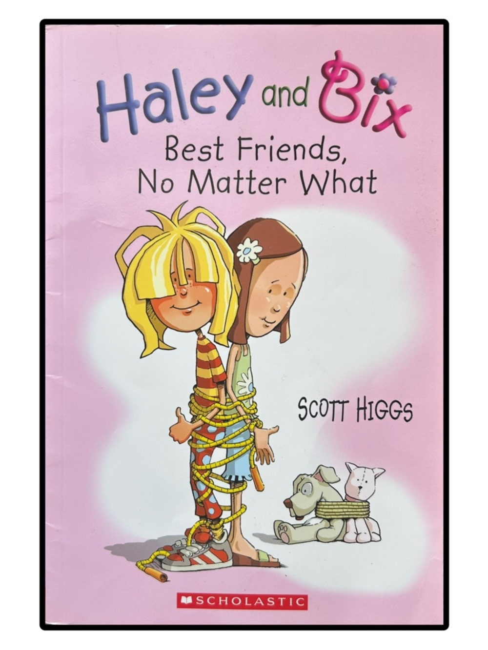 Haley and Bix
Best Friends, No Matter What 
Book # 1